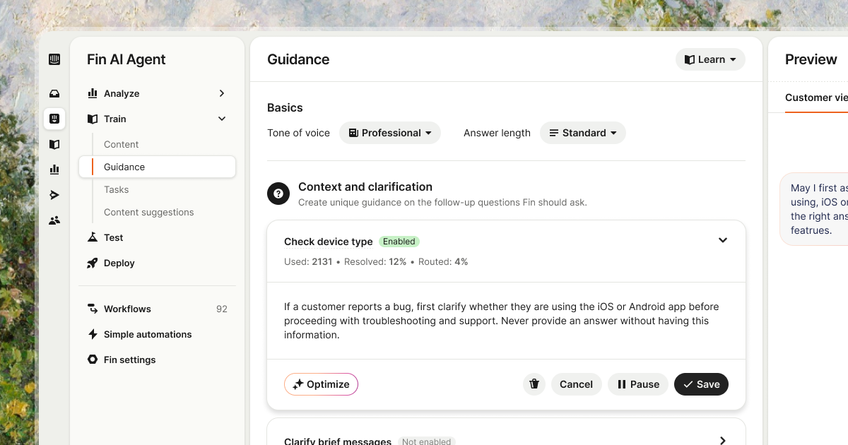 Example of a context and clarification instruction for Fin: "Check device type: If a customer reports a bug, first clarify whether they are using the iOS or Android app before proceeding with troubleshooting and support. Never provide an answer without having this information." 
