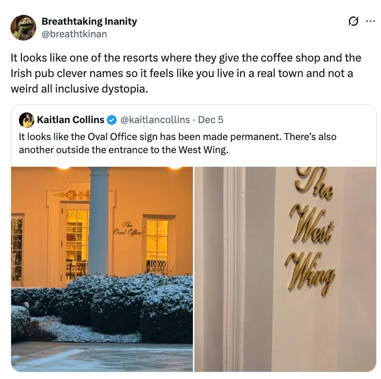 A tweet humorously compares the White House to a resort town, referencing a permanent Oval Office sign
